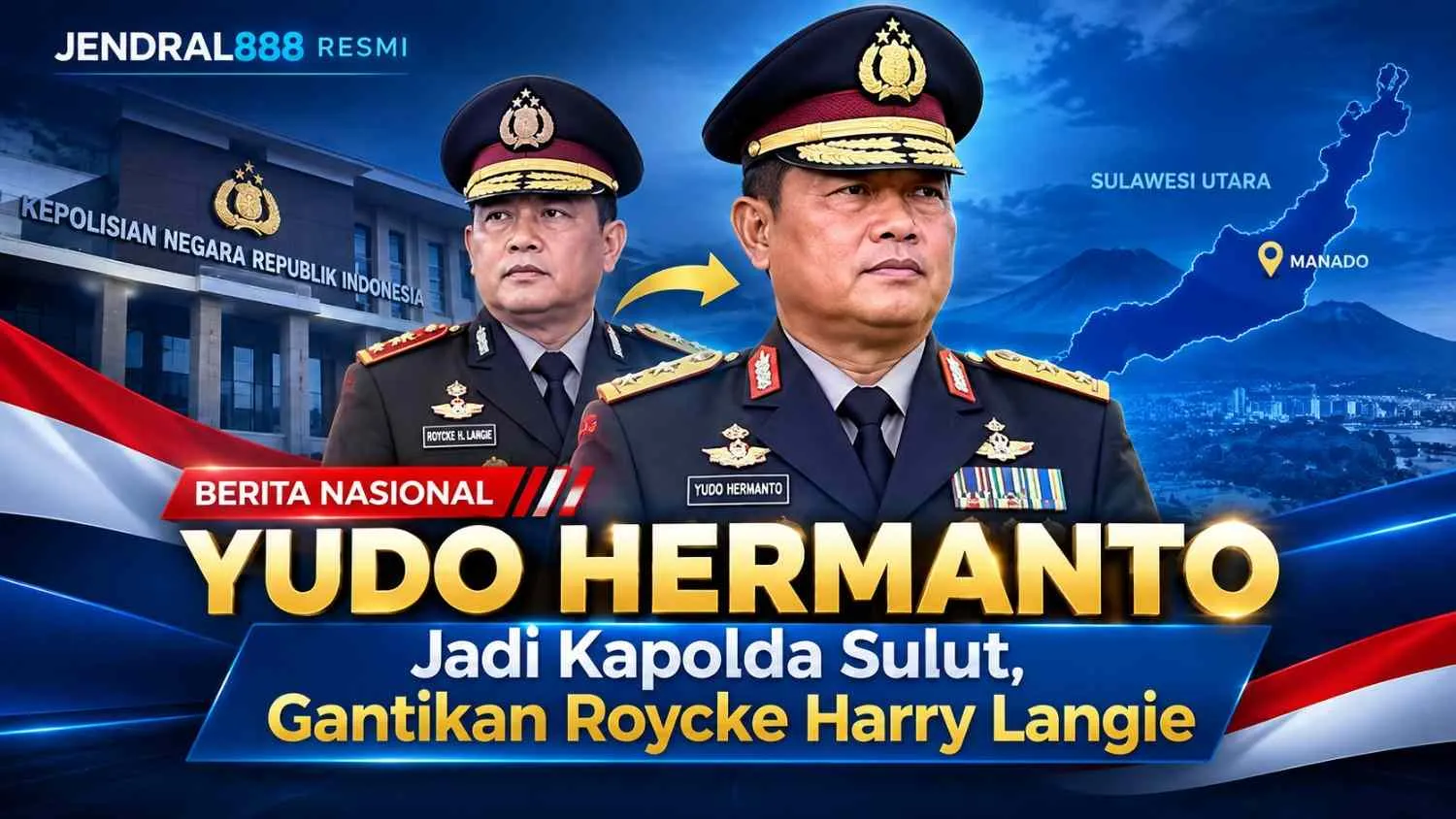 Brigjen Yudo Hermanto Ditunjuk Jadi Kapolda Sulut, Gantikan Roycke Harry Langie