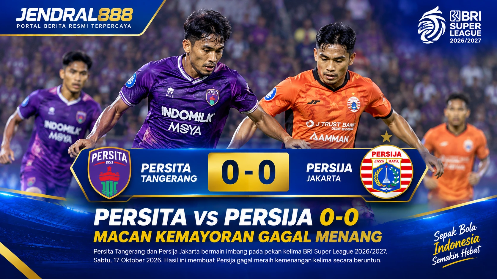 Persita Tangerang vs Persija Jakarta Berakhir Imbang 0-0, Macan Kemayoran Gagal Raih Kemenangan Kelima